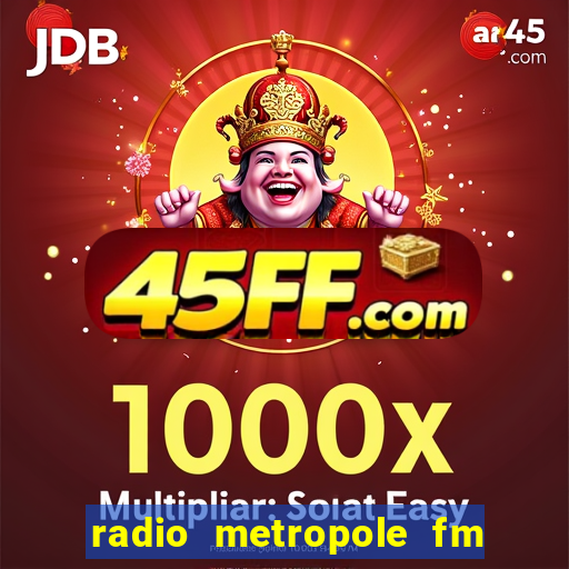 radio metropole fm salvador bahia